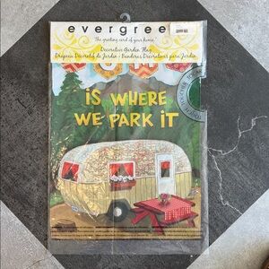NWT - Evergreen Garden Flag - “Home is Where We Park It” RV, trailer